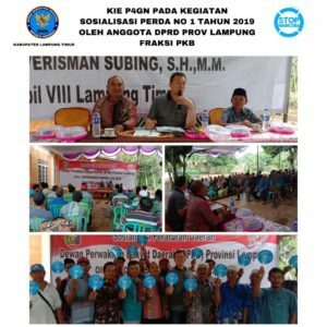 KIE P4GN PADA KEGIATAN SOSIALISASI PERDA NOMOR 01 TAHUN 2019 OLEH ANGGOTA DPRD PROPINSI LAMPUNG FRAKSI PKB
